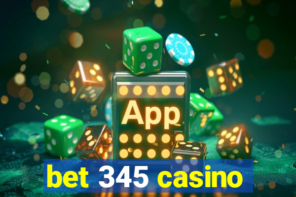 bet 345 casino